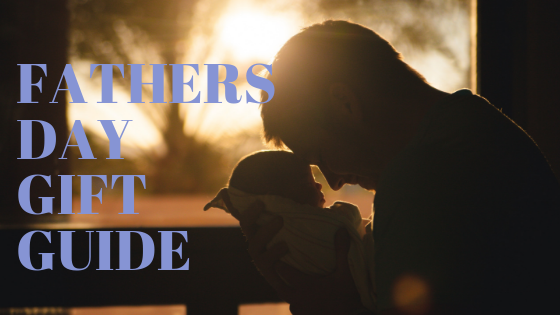 FATHERS DAY GIFT GUIDE